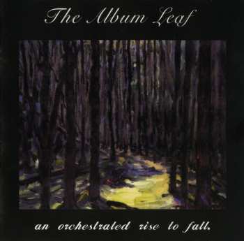 The Album Leaf: An Orchestrated Rise To Fall.