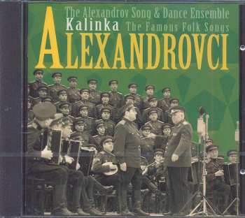 CD The Alexandrov Red Army Ensemble: The Alexandrov Song And Dance Ensemle Kalinka The Famous Folk Songs 18859