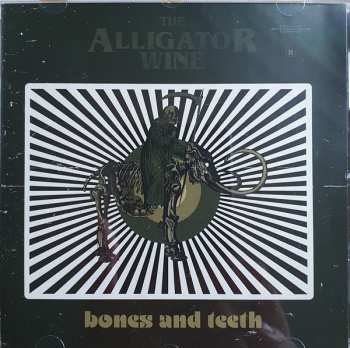 The Alligator Wine: Bones And Teeth