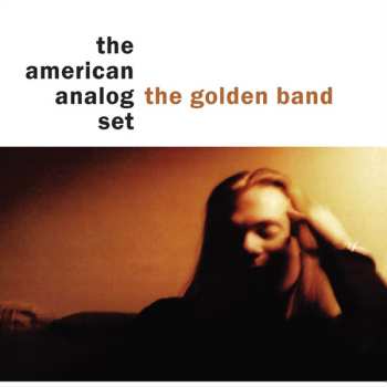 LP The American Analog Set: The Golden Band 610776