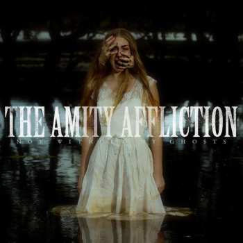 CD The Amity Affliction: Not Without My Ghosts 459296