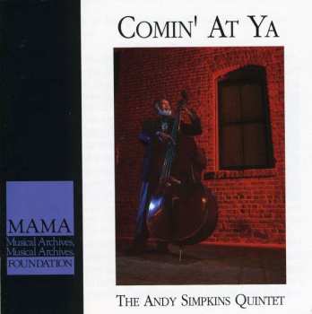 CD Andy Simpkins Quintet: Comin’ At Ya 504687