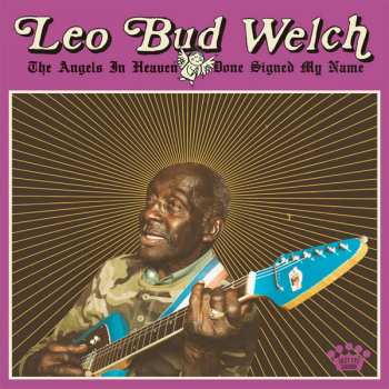 Album Leo Welch: The Angels In Heaven Done Signed My Name