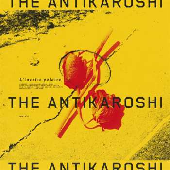 LP/CD The Antikaroshi: L'inertie Polaire 616986