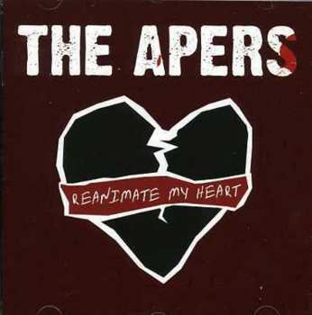 CD The Apers: Reanimate My Heart 601791