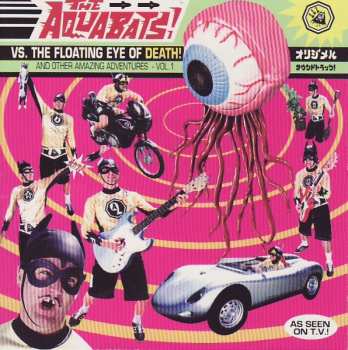 Album The Aquabats!: Vs. The Floating Eye Of Death! And Other Amazing Adventures - Vol. 1