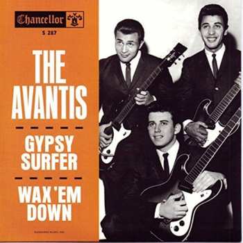 SP The Avantis: Gypsy Surfer / Wax 'Em Down CLR 652394