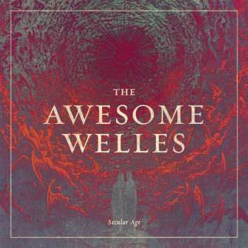 Album The Awesome Welles: Secular Age