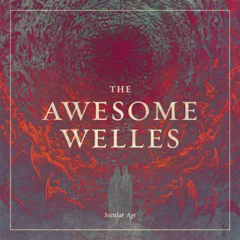 The Awesome Welles: Secular Age