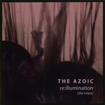 Album The Azoic: Re:Illumination (The Mixes)