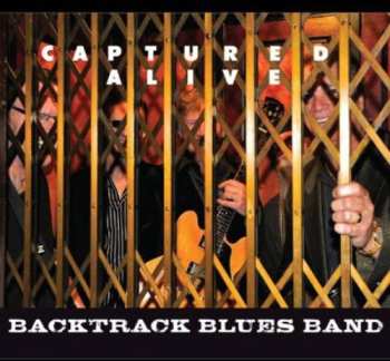 2CD The Backtrack Blues Band: Captured Alive 661198