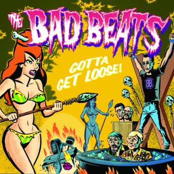 Album The Bad Beats: Gotta Get Loose