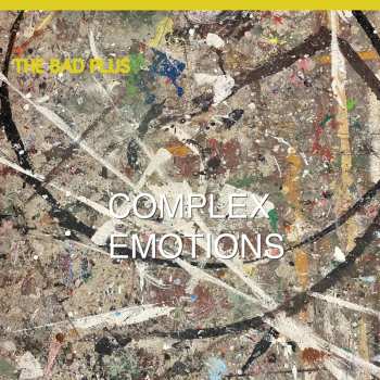 Album The Bad Plus: Complex Emotions