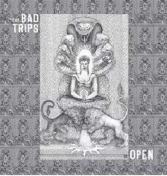 The Bad Trips: Open