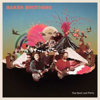 Album The Baker Brothers: The Next Last Party