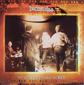 Album Barracudas: 7-what You Want Is What..