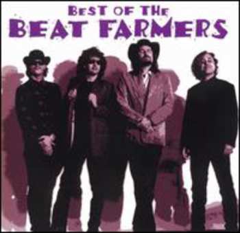 CD The Beat Farmers: Best Of The Beat Farmers 674276