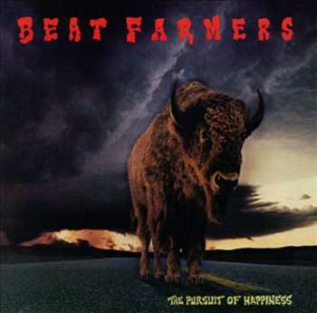 The Beat Farmers: The Pursuit Of Happiness