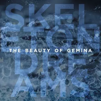 The Beauty Of Gemina: Skeleton Dreams