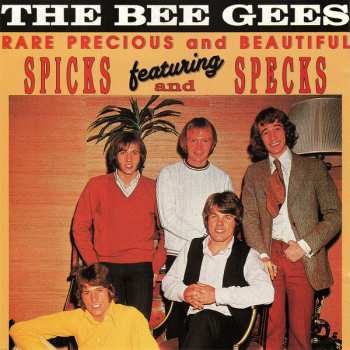 Album Bee Gees: Rare, Precious And Beautiful Featuring Spicks And Specks