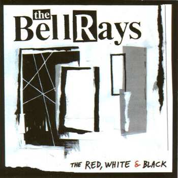 The Bellrays: The Red, White & Black