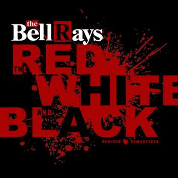 LP The Bellrays: The Red White & Black CLR 617318