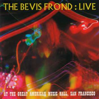 Album The Bevis Frond: Live At The Great American Music Hall, San Francisco