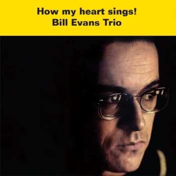 CD The Bill Evans Trio: How My Heart Sings! 369661