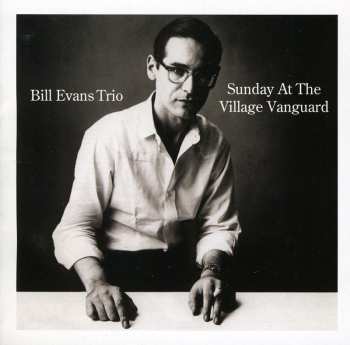 CD The Bill Evans Trio: Sunday At The Village Vanguard 583905