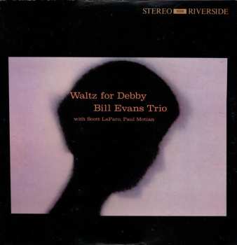 LP The Bill Evans Trio: Waltz For Debby 572055