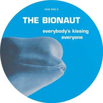 LP The Bionaut: Everybody's Kissing Everyone CLR | NUM 653889