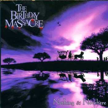 CD The Birthday Massacre: Nothing & Nowhere 622223