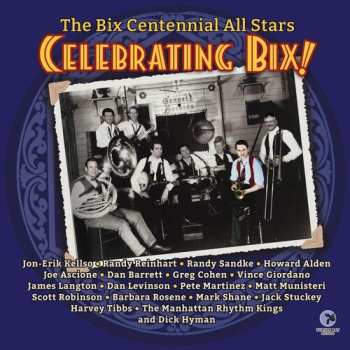 LP The Bix Centennial All Stars: Celebrating Bix 636743