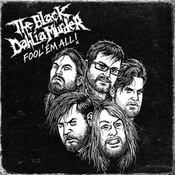 Album The Black Dahlia Murder: Fool 'Em All!