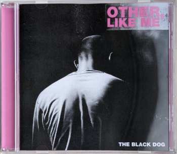 Album The Black Dog: Other, Like Me