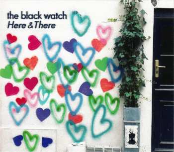 The Black Watch: Here & There