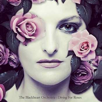 Album The Blackheart Orchestra: Diving For Roses