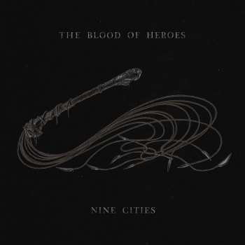 CD The Blood Of Heroes: Nine Cities 597770