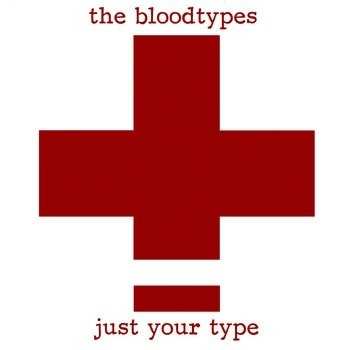 CD The Bloodtypes: Just Your Type 597006