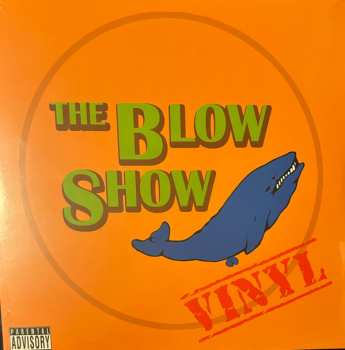 Album The Blow Show: The Blow Show Vinyl