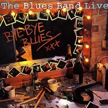 Bye Bye Blues - The Blues Band Live