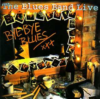 2CD The Blues Band: The Blues Band Live - Bye Bye Blues 303499