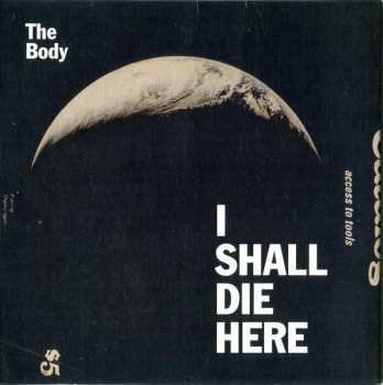 Album The Body: I Shall Die Here