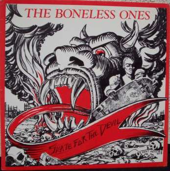 Album The Boneless Ones: Skate For The Devil