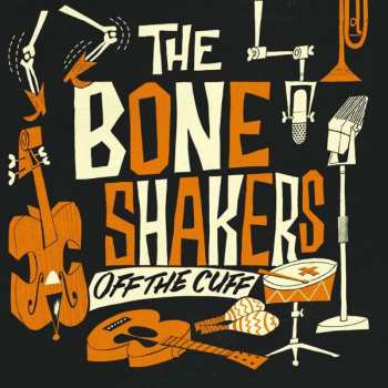 LP The Boneshakers: Off The Cuff 580470