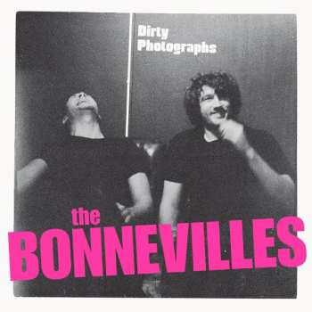 LP The Bonnevilles: Dirty Photographs 568490