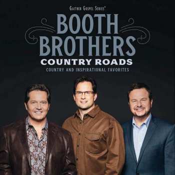 Album The Booth Brothers: Country Roads: Country And Inspirational Favorites