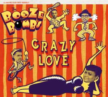 CD The Booze Bombs: Crazy Love 495925