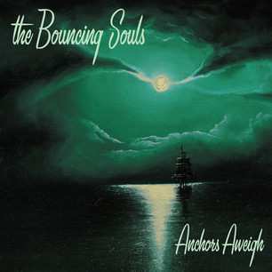 Album The Bouncing Souls: Anchors Aweigh