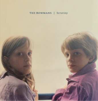 Album The Bowmans: Scrutiny